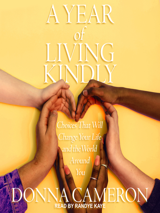 Title details for A Year of Living Kindly by Donna Cameron - Available